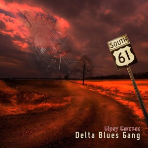 Delta Blues Gang - Gypsy Caravan (omot)
