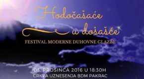 20. FESTIVAL HODOČAŠĆE U DOŠAŠĆE – Pakrac, 8. i 9.12.2017.