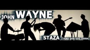 John Wayne – Staza (novi single)