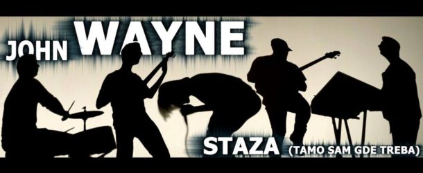 John Wayne – Staza (novi single)