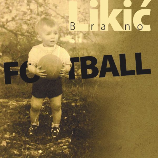 Barikada – World Of Music – BRANO LIKIĆ – Football