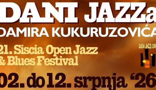 DANI JAZZa DAMIRA KUKURUZOVIĆA – 21. SISCIA OPEN JAZZ & BLUES FESTIVAL