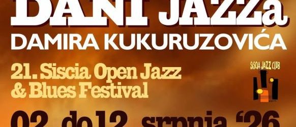 DANI JAZZa DAMIRA KUKURUZOVIĆA – 21. SISCIA OPEN JAZZ & BLUES FESTIVAL